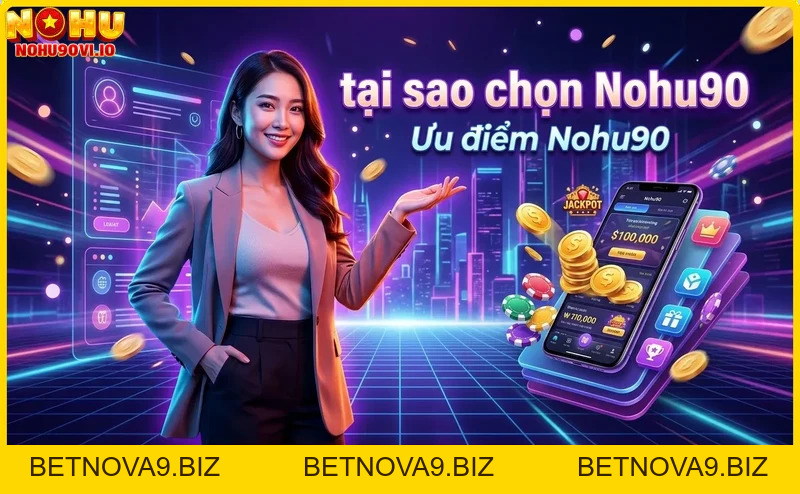 Tại sao chọn Nohu90?