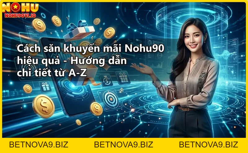Hoàn trả 1.8% Nohu90 – Nhận ngay ưu đãi cashback siêu hời