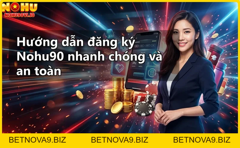 Liên Hệ Nohu90 – Hỗ Trợ Nhanh Chóng, Tận Tâm