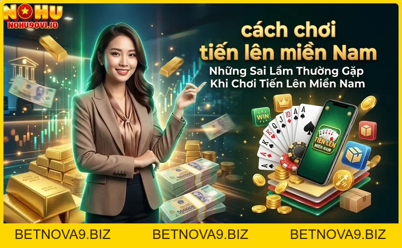 Cách Chơi Tiến Lên Miền Nam: Hướng Dẫn Chi Tiết Từ Nhà Cái Nohu90